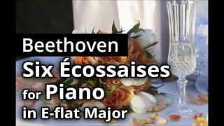 BEETHOVEN 6 Ecossaises for Piano WoO 83 [upl. by Almond]