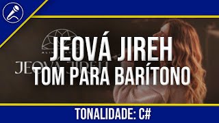 Jeová Jireh PLAYBACK COM LETRA  Tom Masculino BARÍTONO [upl. by Schacker]