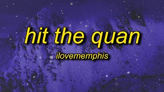 iLoveMemphis  Hit the Quan Lyrics  i think we got a winner people want to dap it up [upl. by Akinad950]