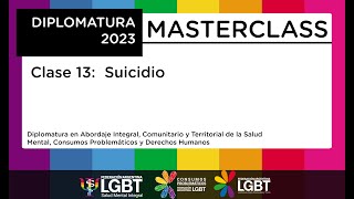 Diplomatura 2023  Clase 13 Masterclass quotSuicidioquot [upl. by Yreved766]