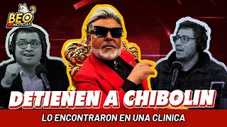 DETIENEN A CHIBOLÍN  BEONOTICIAS [upl. by Strickland728]