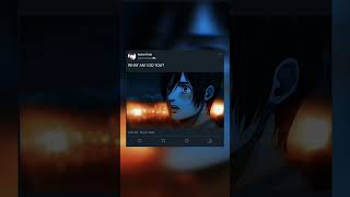 WHAT AM I DO YOU Amvedit shorts attackontitanedit erenxmikasa trending anime [upl. by Damha300]