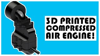 Compressed Air Engine 3D Printed [upl. by Ymeon]