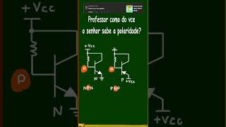 Como saber a polaridade das ligações de um transistor  shorts [upl. by Hazeghi]