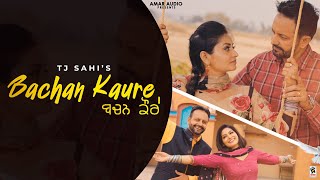 Bachan Kaure Official Video TJ Sahi  New Punjabi Songs  Latest Punjabi Songs AmarAudioOfficial [upl. by Iand]