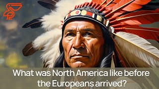 What was North America like before the Europeans arrived [upl. by Finegan]