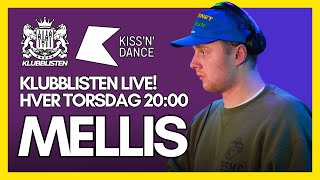 Klubblisten Live x KISS N DANCE  Mellis [upl. by Hans203]