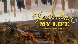 KARENINA  My Life Official MV [upl. by Stalder]