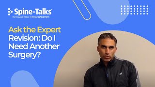 SpineTalks Ask the Expert  Revision Do I Need Another Surgery [upl. by Ahsenod]