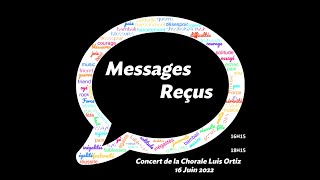 quotMessages Reçusquot  Concert de la Chorale Luis Ortiz 2022 Extraits [upl. by Stoddart]