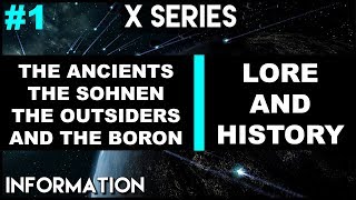 X UNIVERSE LORE  THE ANCIENTS OUTSIDERS SOHNEN AND THE BORON  With X4 Foundations Gameplay [upl. by Arraeit]