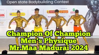 Champion Of Champion Men’s Physique MrMaa Madurai 2024 Open State Bodybuilding [upl. by Notnirt]