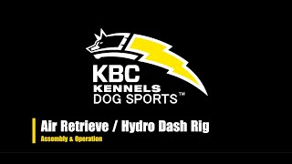 KBC Air RetrieveHydroDash Rig Assembly Instructions [upl. by Clayborne]