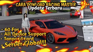 Update Terbaru  Racing Master Global  Cara install Racing master terbaru [upl. by Delastre]