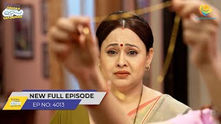 FULL EPISODE 4013  Taarak Mehta Ka Ooltah Chashmah  NEW Episodes  तारक मेहता का उल्टा चश्मा [upl. by Soalokcin]