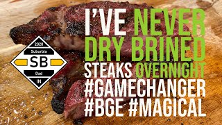 Ive Never Dry Brined Steaks Overnight GameChanger BGE Magical [upl. by Flavian]