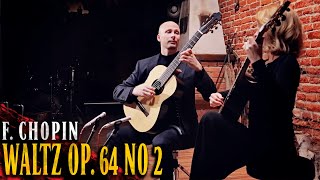 Frederic Chopin  Waltz op 64 No 2 Guitar Duo [upl. by Oiram718]