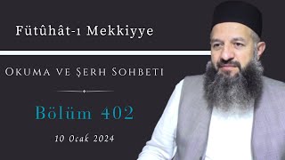 Fütûhâtı Mekkiyye  402 Bölüm  Okuma ve Şerh Sohbeti [upl. by Lladnik899]