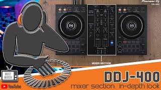 Pioneer DDJ400 Mixer Section Tutorial  MUST WATCH [upl. by Godbeare]