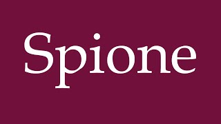 How to Pronounce Spione Spies Correctly in German [upl. by Ramyar]