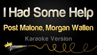 Post Malone Morgan Wallen  I Had Some Help Karaoke Version [upl. by Olive]