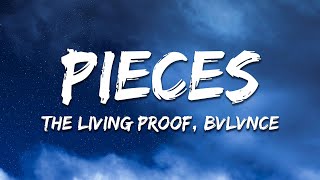 The Living Proof amp BVLVNCE  Pieces Lyrics [upl. by Leavy]