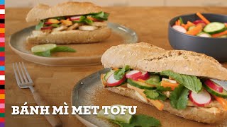 Bánh mì met tofu  Gezond recept  Voedingscentrum [upl. by Debi]