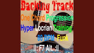 Backing Track One Chord Progression Hyperlocrian Training F7 Alt [upl. by Florrie133]