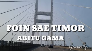 FOIN SAE TIMOR ABITU GAMA [upl. by Knipe]