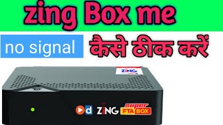 No signal setting in zing box zing me no signal kaise thik karen [upl. by Lukas]