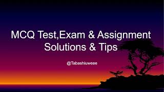 MCQ TestExam amp Assignment [upl. by Marcin607]