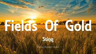 Sting  Fields Of Gold Lyrics [upl. by Aiveneg]