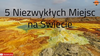 5 Niezwykłych Miejsc na Świecie Kanał Piąty Nowak Tv [upl. by Dnomse573]