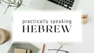 Speak Hebrew Like a Local The Only Course Youll Need  Practically Speaking Hebrew [upl. by Dunton]