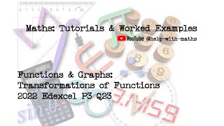 Functions amp Graphs Transformations of Functions 2022 Edexcel P3 Q23 [upl. by Lleynod]