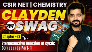 CSIR NET Chemistry Stereoselective Reaction Of Cyclic Compounds  Clayden CSIR NET Exam 2024  IFAS [upl. by Ronna]