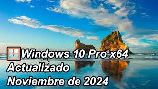 Windows🪟10 Pro 22H2 x64 Compilación 190455131 actualizado noviembre de 2024 [upl. by Bannasch]