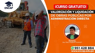 CURSO VALORIZACIÓN Y LIQUIDACIÓN DE OBRAS PÚBLICAS POR ADMINISTRACIÓN DIRECTA  2023 [upl. by Peale]