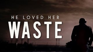 He Loved Her Waste Amazing Story [upl. by Dareece739]