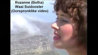 Rozanne Botha  Waai suidooster Oorspronklike video [upl. by Eltsyek]