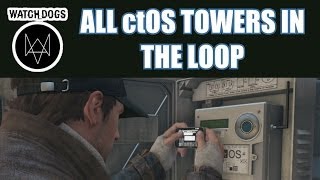 Watch Dogs  Unlock All ctOS Towers in the Loop District Walkthrough  No Commentary [upl. by Tabbi779]