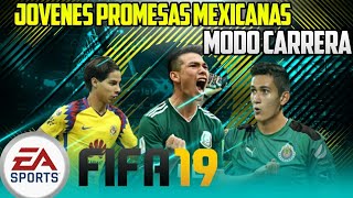 Jóvenes Promesas Mexicanas en FIFA 19  Modo Carrera FIFA 19 [upl. by Ahsinehs512]