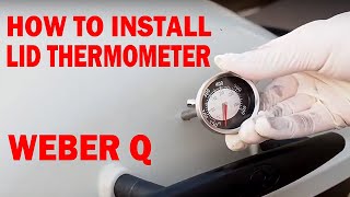 How to Install a Thermometer On a Weber Q  Weber Q2000 to Q2200 quotCONVERSIONquot [upl. by Viradis]