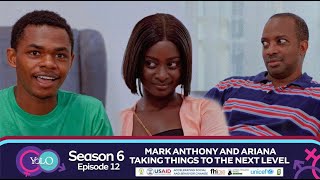 YOLO SEASON 6 EPISODE 12  MARK ANTHONY AND ARIANA TAKE THINGS TO THE NEXT LEVEL [upl. by Dygert345]