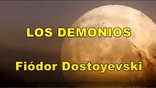 LOS DEMONIOS 13 Fiódor Dostoyevski [upl. by Burkhard]