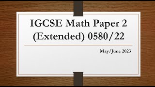 IGCSE Mathematics Paper 2 Extended 058022 MayJune 2023 [upl. by Marabel639]