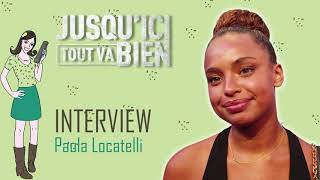 JUSQUICI TOUT VA BIEN  interview Paola Locatelli [upl. by Anileve850]