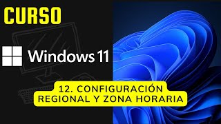 12  Configuración regional y zona horaria en Windows 11 [upl. by Durwyn197]