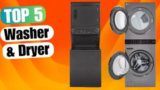 5 Best Washers amp Dryers for 2025  Which One Is Right for You [upl. by Brent811]