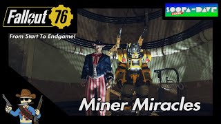 Miner Miracles Mission Fallout 76 [upl. by Noissap416]